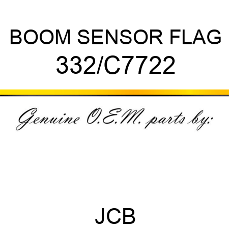 BOOM SENSOR FLAG 332/C7722