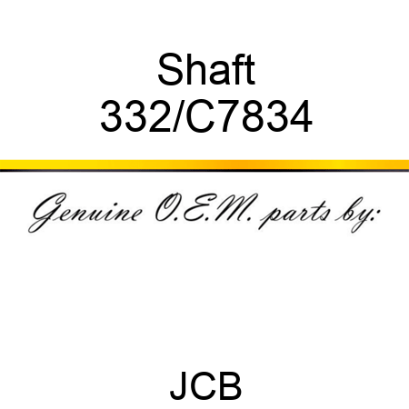 Shaft 332/C7834