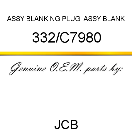 ASSY BLANKING PLUG,  ASSY BLANK 332/C7980