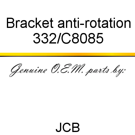 Bracket, anti-rotation 332/C8085