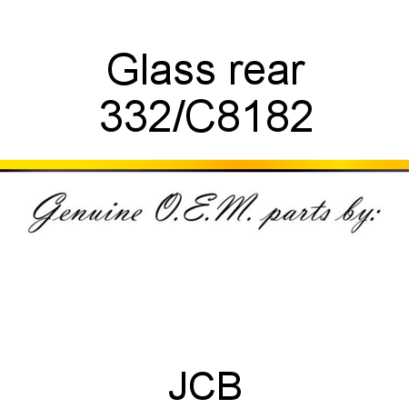 Glass, rear 332/C8182
