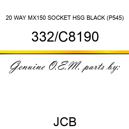 20 WAY MX150 SOCKET HSG BLACK (P545) 332/C8190