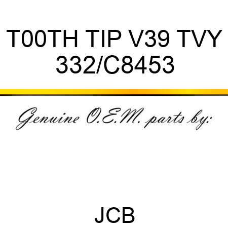T00TH TIP V39 TVY 332/C8453