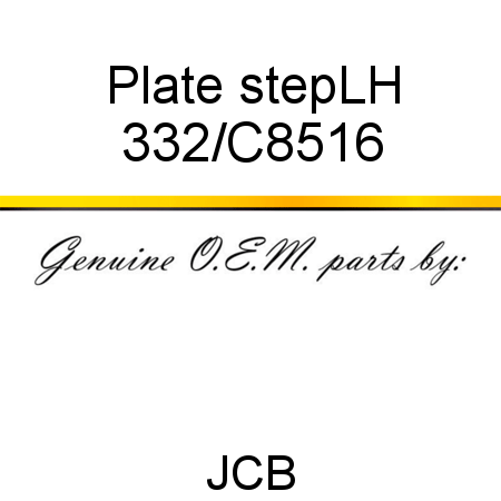 Plate, step,LH 332/C8516
