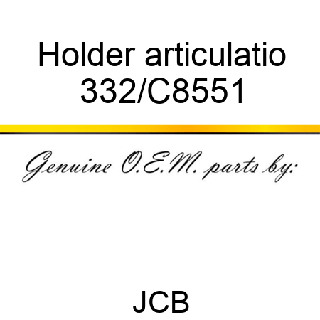 Holder articulatio 332/C8551