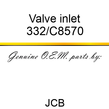 Valve inlet 332/C8570