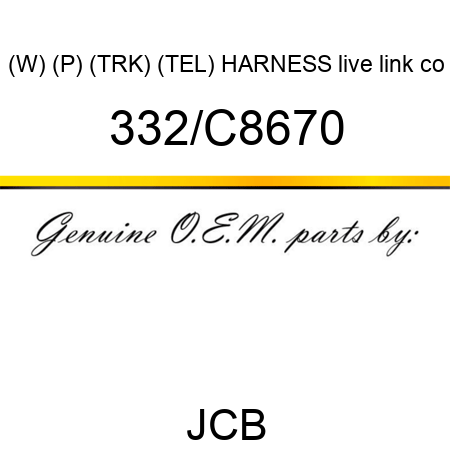 (W) (P) (TRK) (TEL) HARNESS live link co 332/C8670