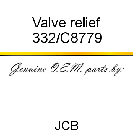 Valve, relief 332/C8779