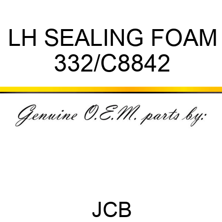 LH SEALING FOAM 332/C8842