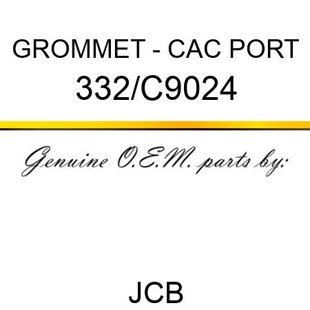 GROMMET - CAC PORT 332/C9024