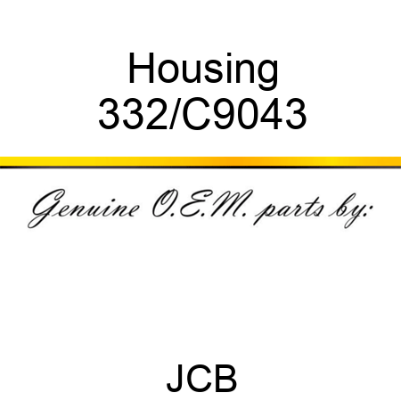 Housing 332/C9043