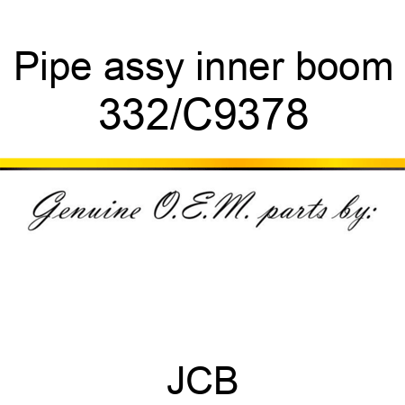 Pipe, assy, inner boom 332/C9378