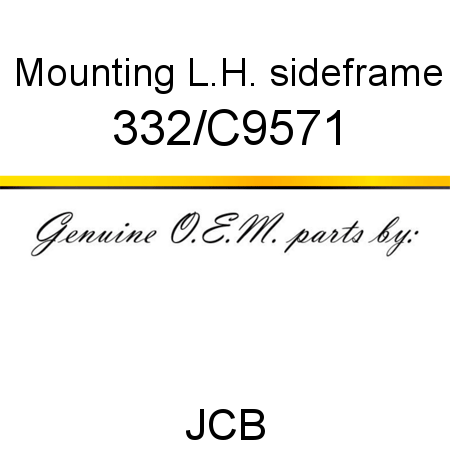 Mounting, L.H. sideframe 332/C9571