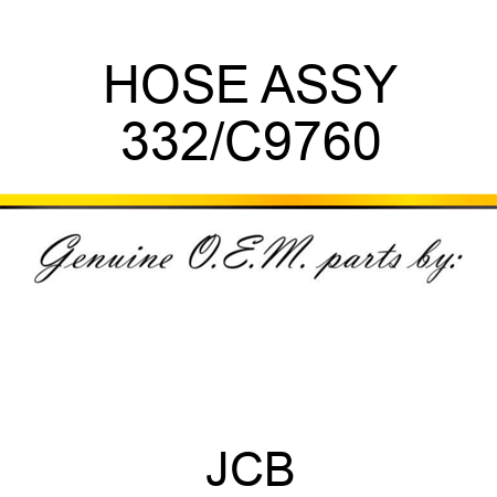 HOSE ASSY 332/C9760