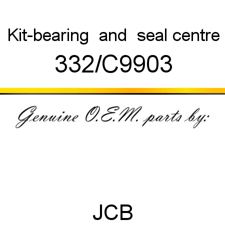 Kit-bearing & seal, centre 332/C9903