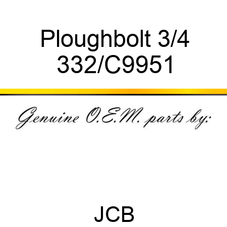 Ploughbolt, 3/4 332/C9951
