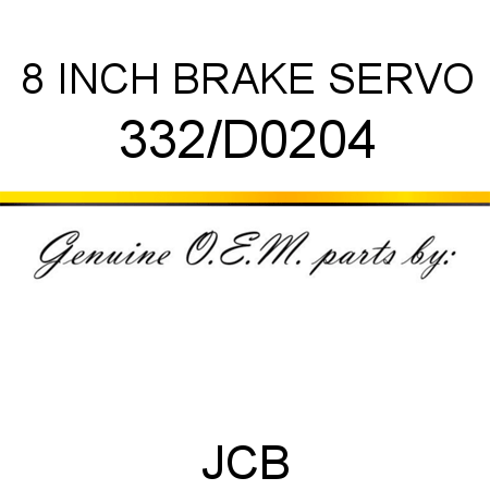 8 INCH BRAKE SERVO 332/D0204