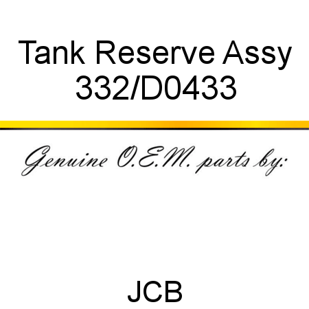 Tank, Reserve, Assy 332/D0433