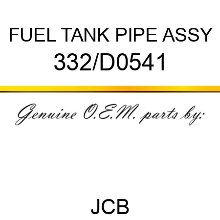FUEL TANK PIPE ASSY 332/D0541