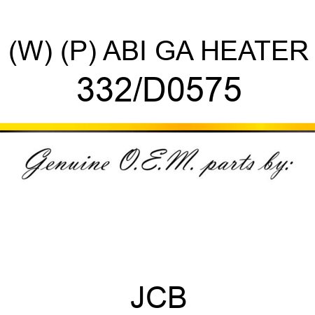 (W) (P) ABI GA HEATER 332/D0575