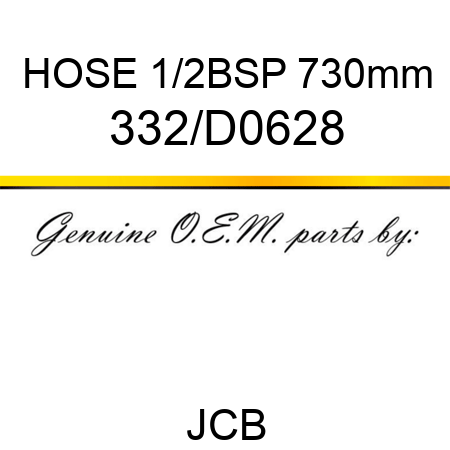 HOSE 1/2BSP 730mm 332/D0628