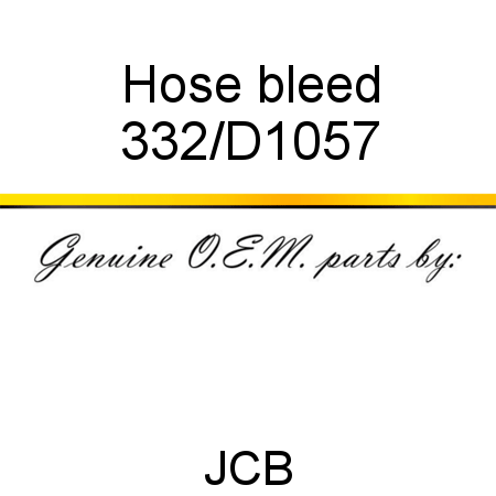 Hose, bleed 332/D1057