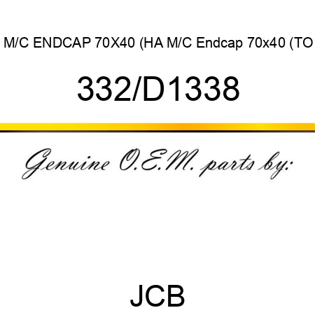 M/C ENDCAP 70X40 (HA, M/C Endcap 70x40 (TO 332/D1338