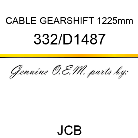 CABLE, GEARSHIFT 1225mm 332/D1487