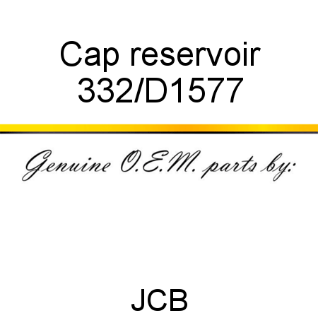 Cap, reservoir 332/D1577