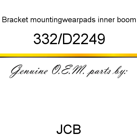 Bracket, mounting,wearpads, inner boom 332/D2249