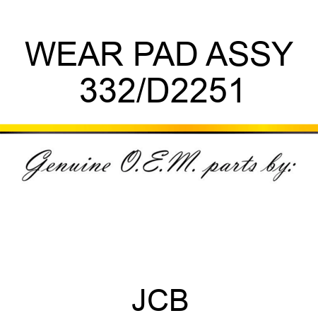 WEAR PAD ASSY 332/D2251