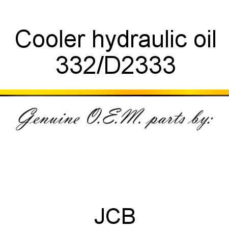 Cooler, hydraulic oil 332/D2333