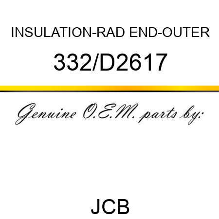 INSULATION-RAD END-OUTER 332/D2617