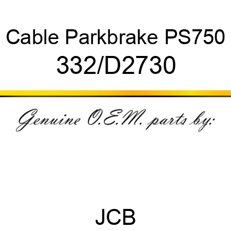 Cable, Parkbrake ,PS750 332/D2730
