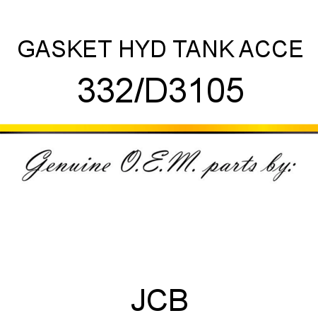 GASKET HYD TANK ACCE 332/D3105
