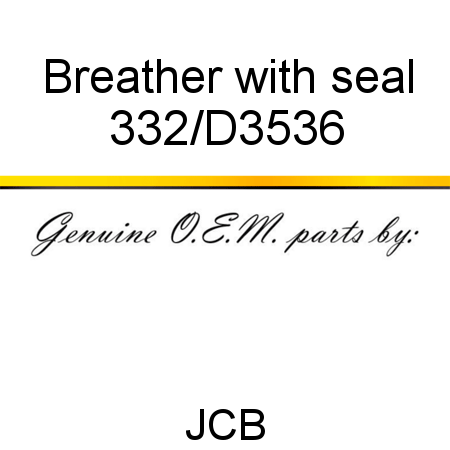 Breather, with seal 332/D3536