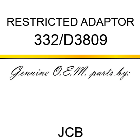 RESTRICTED ADAPTOR 332/D3809