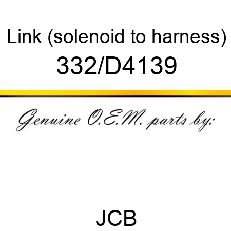 Link, (solenoid to harness) 332/D4139