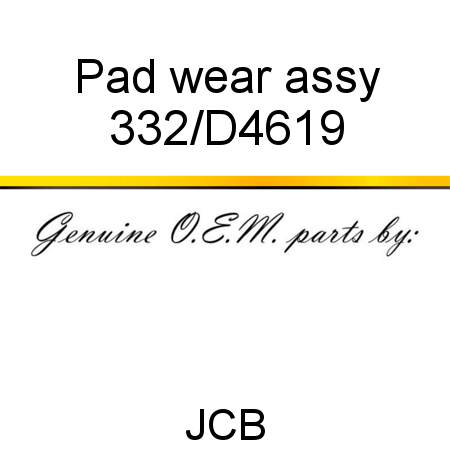 Pad, wear assy 332/D4619