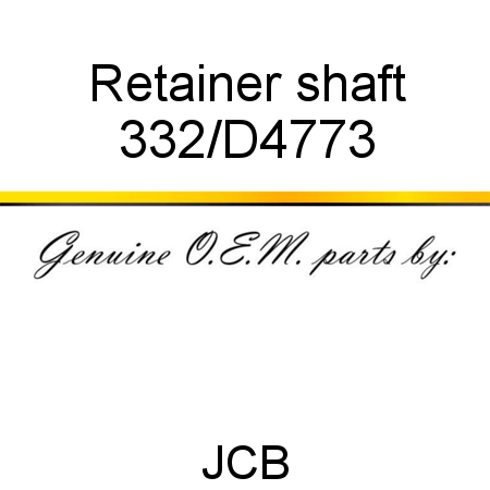 Retainer, shaft 332/D4773