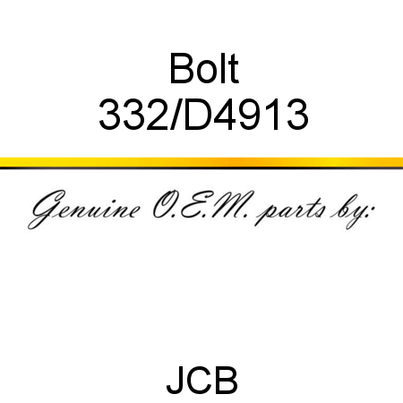 Bolt 332/D4913