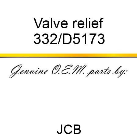Valve relief 332/D5173