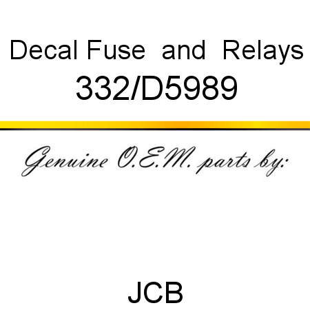 Decal, Fuse & Relays 332/D5989