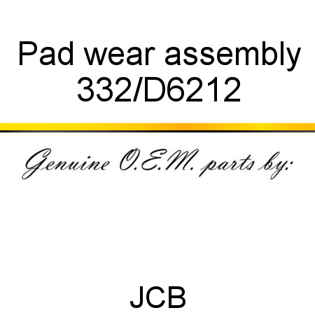Pad, wear assembly 332/D6212