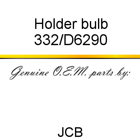 Holder, bulb 332/D6290