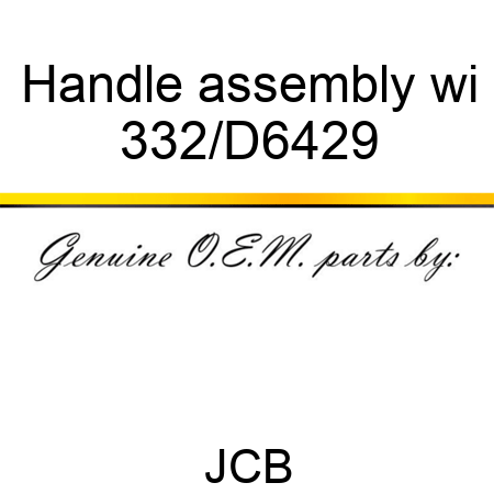 Handle assembly wi 332/D6429