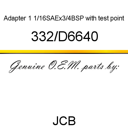 Adapter, 1 1/16SAEx3/4BSP, with test point 332/D6640