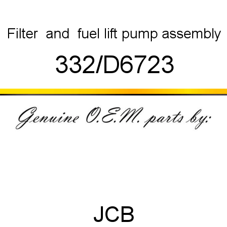 Filter, & fuel lift pump, assembly 332/D6723