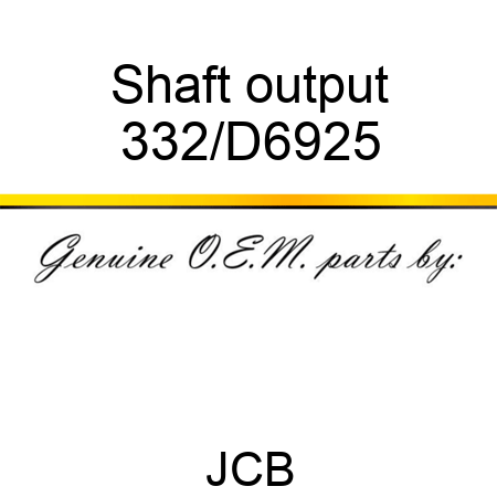 Shaft output 332/D6925