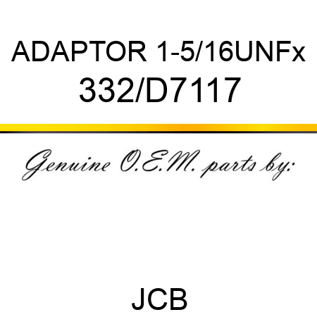 ADAPTOR 1-5/16UNFx 332/D7117